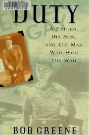 Duty A Father, His Son, And The Man Who Won The War
