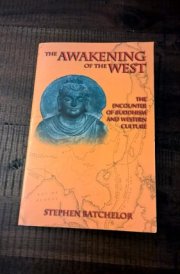 The Awakening of the West: The Encounter of Buddhism and Western Culture