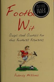 Football Wit Quips and Quotes for the Football Fanatic
