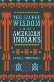 The Sacred Wisdom of the American Indians