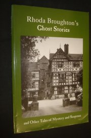 Rhoda Broughton's Ghost Stories and Other Tales of Mystery and Suspense