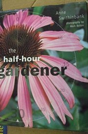 The Half-hour Gardener