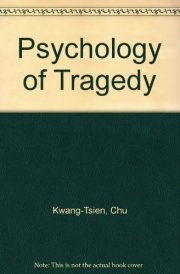 The Psychology of Tragedy