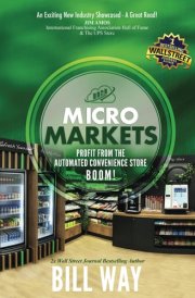 Micro Markets: Profit from the Automated Convenience Store BOOM!