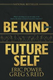 Be Kind to Your Future Self
