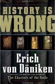 History Is Wrong [Paperback] [Jan 01, 2017] ERICH VON DANIKEN