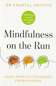 Mindfulness on the Run: Quick, Effective Mindfulness Techniques for Busy People [Paperback]