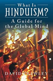 What is Hinduism? A Guide for the Global Mind