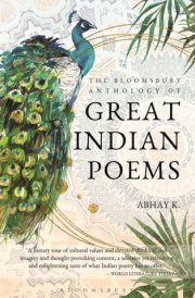 The Bloomsbury Anthology of Great Indian Poems