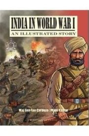 India in World War I An Illustrated Story