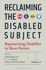 Reclaiming the Disabled Subject Representing Disability in Short Fiction (Volume 1)