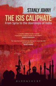 The ISIS Caliphate From Syria to the Doorsteps of India