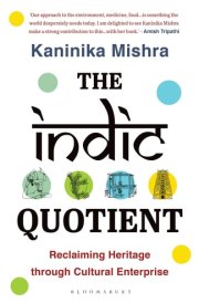 The Indic Quotient: Reclaiming Heritage through Cultural Enterprise
