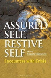 Assured Self, Restive Self Encounters with Crisis