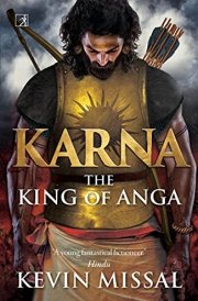 Karna The King of Anga : During the Iron Age of India Around 900 B.C.E.