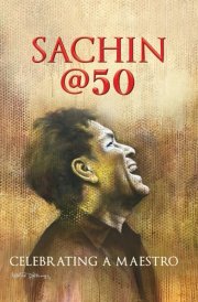 Sachin @50 Celebrating a Maestro