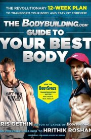 The Bodybuilding.com: Guide to Your Best Body [Paperback] [May 01, 2013] Kris Gethin
