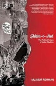 Shikwa-e-hind The Political Future of Indian Muslims