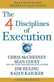 The 4 Disciplines of Execution [Paperback] [Oct 09, 2014] Sean Covey & Rajan Kaicker