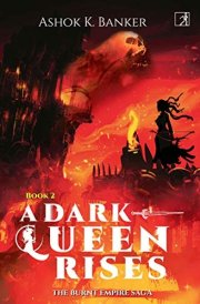 A DARK QUEEN RISES (Book 2)