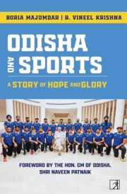 Odisha and Sports A Story of Hope and Cry