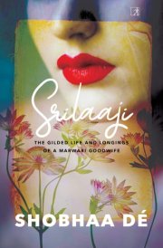 Srilaaji The Glided Life and Longings of a Marwari Goodlife