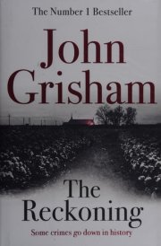 The Reckoning the electrifying new novel from bestseller John Grisham