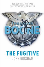 Theodore Boone 05: The Fugitive