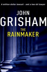 The Rainmaker A gripping crime thriller from the Sunday Times bestselling author of mystery and suspense
