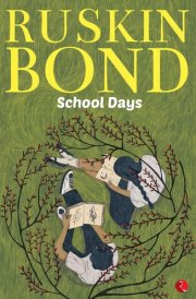 Ruskin Bond School Days
