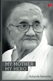 MY MOTHER, MY HERO