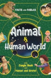 Facts and Fables Animal and Human World