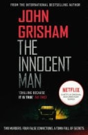 The Innocent Man A gripping crime thriller from the Sunday Times bestselling author of mystery and suspense