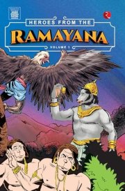Heroes from the Ramayana Volume 1