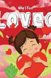 Why I Feel Loved