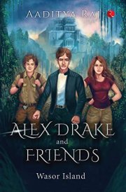 Alex Drake And His Friends: Wasor Island