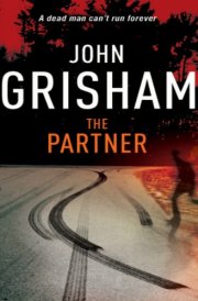 The Partner A gripping crime thriller from the Sunday Times bestselling author of mystery and suspense