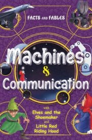 Facts and Fables Machines and Communication