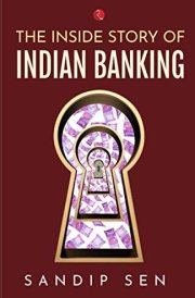 The Inside Story of Indian Banking