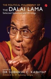 The Political Philosophy of the Dalai Lama Selected Speeches and Writings