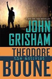 Theodore Boone: The Activist by Grisham, John (2013) Hardcover