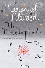 The Penelopiad The Myth of Penelope & Odysseus