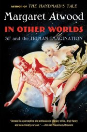 In Other Worlds SF and the Human Imagination