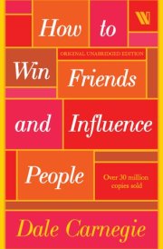How to Win Friends and Influence People