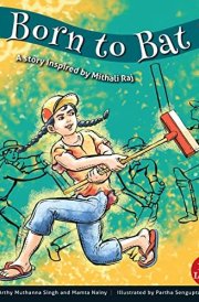 Born to Bat A Story Inspired by Mithali Raj