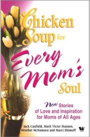Chicken Soup For Every Mom's Soul