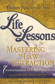 Life Lessons For Mastering The Law Of Attracti
