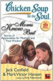 Chicken Soup For The Soul Mom Know Best
