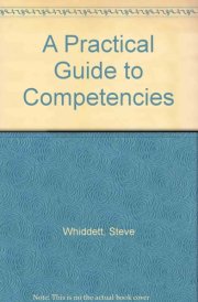 A Practical Guide to Competencies How to Enhance Individual and Organisational Performance