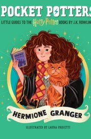 Pocket Potters: Hermione Granger - Little Guides to the Harry Potter Books
